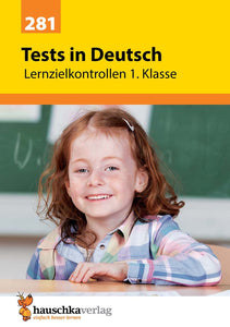 Hauschka Verlag "Tests in Deutsch" - Lernzielkontrollen 1.Klasse